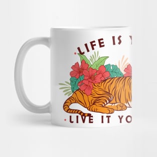 Life is Yours Live it Your Way Mug